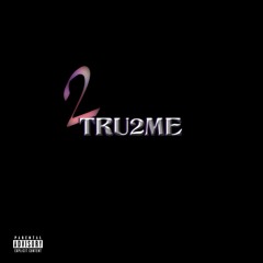 tru2me (prod. miroow + twocuptommy)