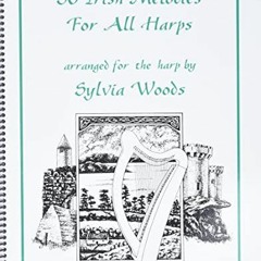 [Read] PDF EBOOK EPUB KINDLE 50 Irish Melodies for All Harps by  Sylvia Woods 🧡