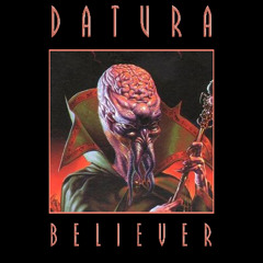 DATURA - BELIEVER
