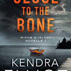 READ EPUB 📨 Close to the Bone (Widow's Island Novella Book 1) by  Kendra Elliot [PDF