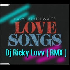 Daryl Braithwaite - Love Songs (Dj Ricky RMX)