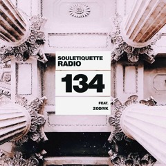 Souletiquette Radio Session 134 ft. Zodivk