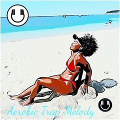 Aerobic Trap Melody (Instrumental)