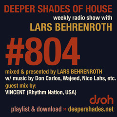 DSOH #804 Deeper Shades Of House w/ guest mix by VINCENT