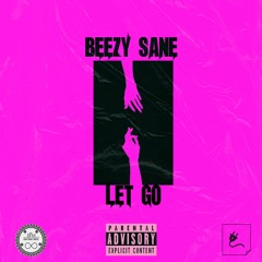Beezy Sane - Let Go