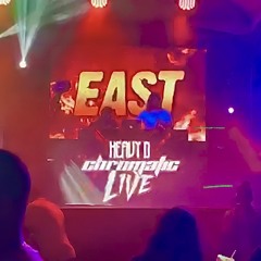 CHROMATIC LIVE (HEAVY D + BRUSH 1) - EAST LIVE AUDIO - EARLY ROUND