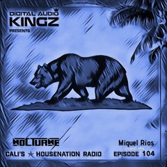 Miguel Rios Guest Mix ; Episode 104 of C✯HNR