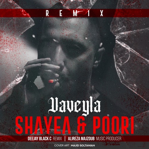 SHAYEA -VAVEYLA remix (Alireza Majzoub & Dj Black C ) Remix
