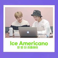 Ice Americano [한 번 더 리플레이]