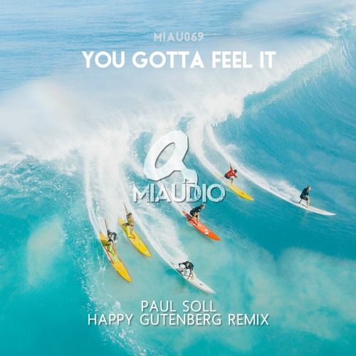 Paul Soll - You Gotta Feel It (Happy Gutenberg Remix) [MIAU069]