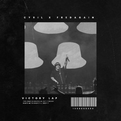 Fred Again - VICTORY LAP  - CYRIL Flip