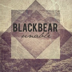 blackbear - UNABLE