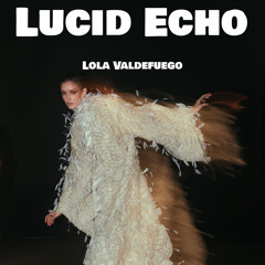 Lucid Echo