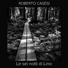 Le sei notti di Lino