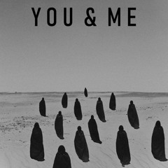 YOU & ME.