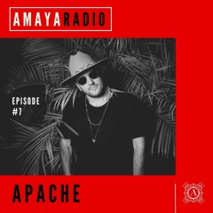 Amaya Radio - Episode 7 with APACHE