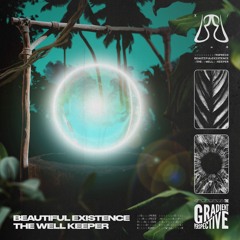 Beautiful Existence - The Well Keeper EP
