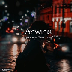 Arwinix - Night Stays (feat. Thara)