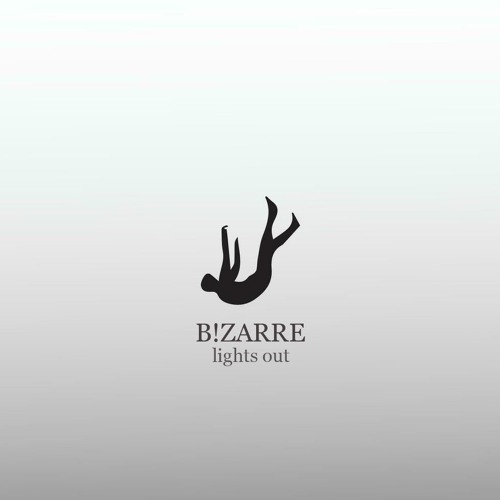 B!ZARRE - Lights out