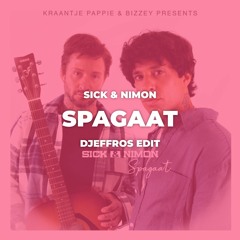 Sick & Nimon - Spagaat (Djeffros Edit) (BUY=DOWNLOAD)
