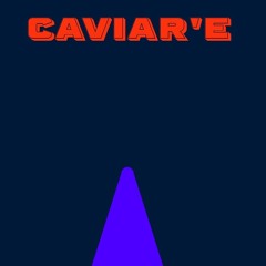 Caviar'e