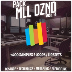 Pack MLL DZND Vol. 4 - Loops / Presets  (Desande, Tech House, MegaFunk & EletroFunk)