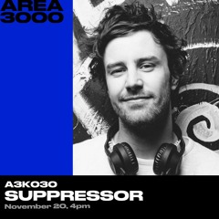 A3K030 Suppressor - November 20th, 2020