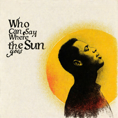 Who can say where the sun goes?