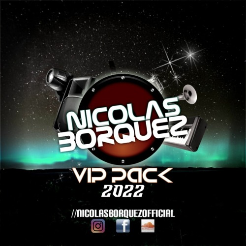 Nicolás Borquez - VIP Pack 2022 DEMO