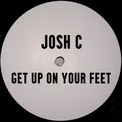 Josh C - Get Up On Your Feet