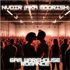 FREE DOWNLOAD | NVDIR - 6AM Warehouse Romance [NVR002]