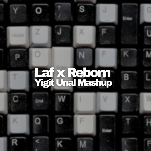 Reborn & Laf - Mashup