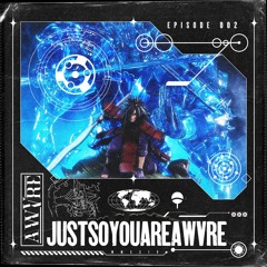 JUST/SO/YOU/ARE/AWVRE:EP2 [FREE DL]