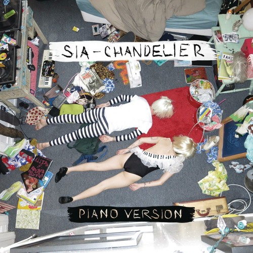 Stream Chandelier (Piano Version) by Sia | Listen online for free on  SoundCloud