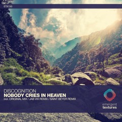Discognition - Nobody Cries In Heaven (Original Mix) [ETX150]