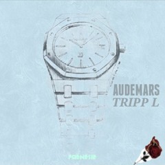 Tripp L (Lloyd$, Aaron Bomaye & Layel) - AUDEMARS