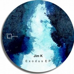 Jim K - Exodus (original Mix)