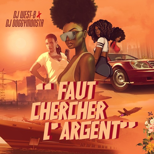FAUT CHERCHER L'ARGENT feat DJ WEST-B