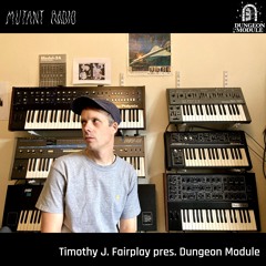 Timothy J. Fairplay pres. Dungeon Module [12.09.24]