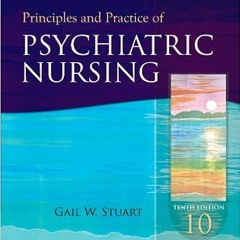 READ DOWNLOAD#= Principles and Practice of Psychiatric Nursing (Principles and Practice of Psychiatr