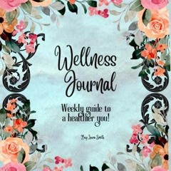 !! Weekly Wellness Guide and Journal, 4 Week guide to a more positive you! !Ebook!