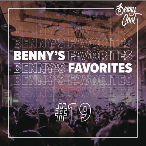 Benny's Favorites #19 (House, Tech House & House Classics)