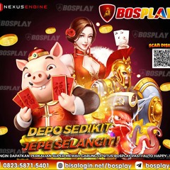DAFTAR SITUS BOSPLAY JIKA INGIN DAPATKAN PERKALIAN SUPER MEWAH GABUNG DI SITUS BOSPLAY