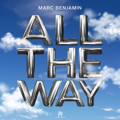 Marc Benjamin - All The Way