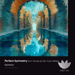 Sonimun - Perfect Symmetry (Keikee Remix)