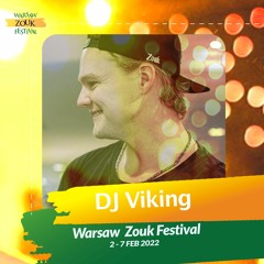 DJ Viking @ Warsaw Zouk Festival 2022. Ending Partynight 03.02.2022!