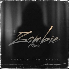 CDEX1 & Tom  Lemess - Zombie  (Remix Ft. Diana Astrid)