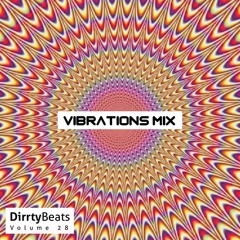 Dirrty Beats Vol. 28 (Vibrations Mix)
