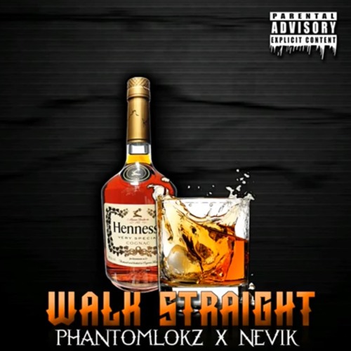 Walk straight Ft Phantomlokz