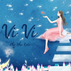 Một chút (ViVi) - Phó Như Kiều
